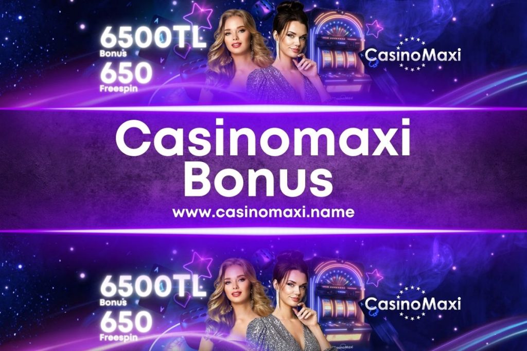 casinomaxi-gir-casinomaxi-giriş