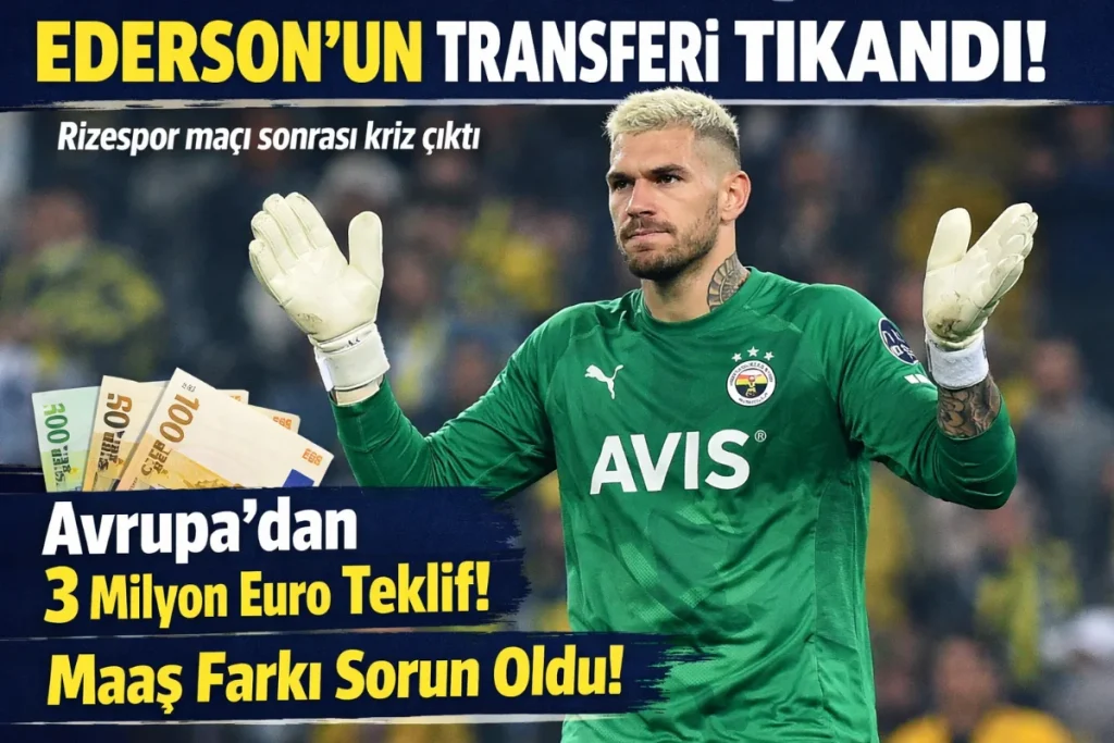 Ederson’un Çaykur Rizespor Mücadelesinden Sonra Transfer Beklentileri